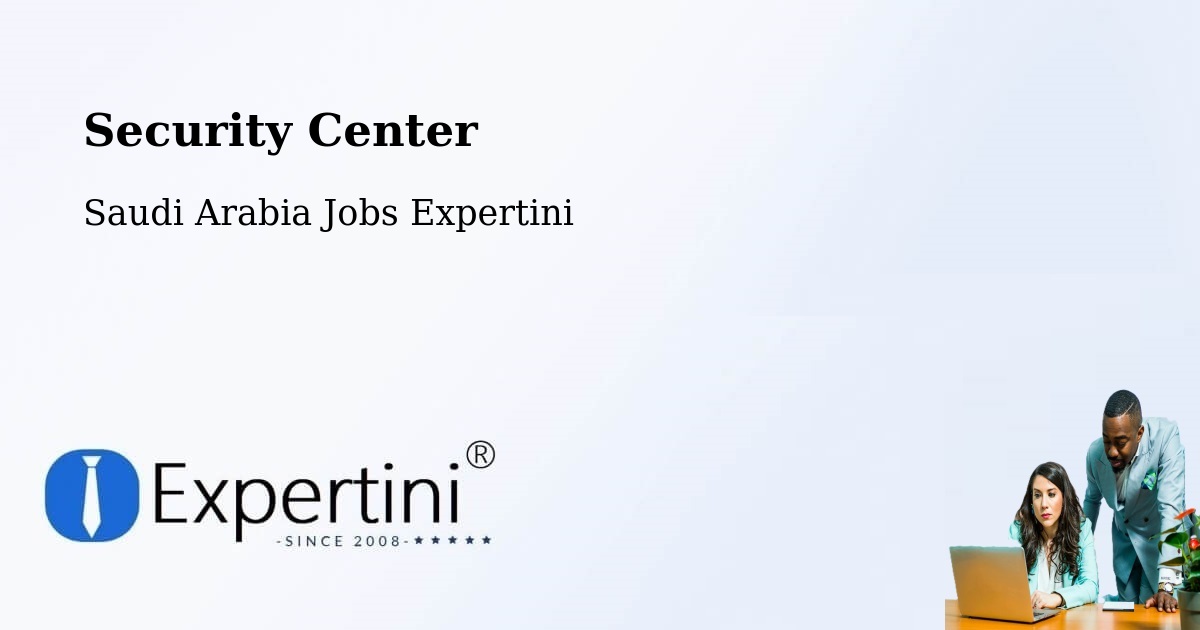 Security & Compliance – Al Bahah - Saudi Arabia Jobs Expertini